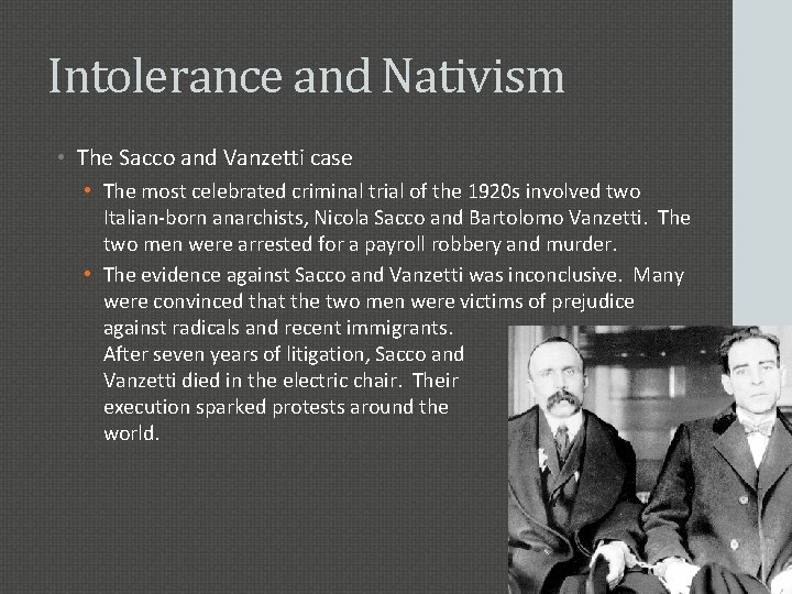Intolerance and Nativism • The Sacco and Vanzetti case • The most celebrated criminal