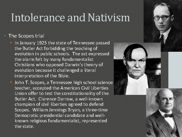 Intolerance and Nativism • The Scopes trial • In January 1925 the state of