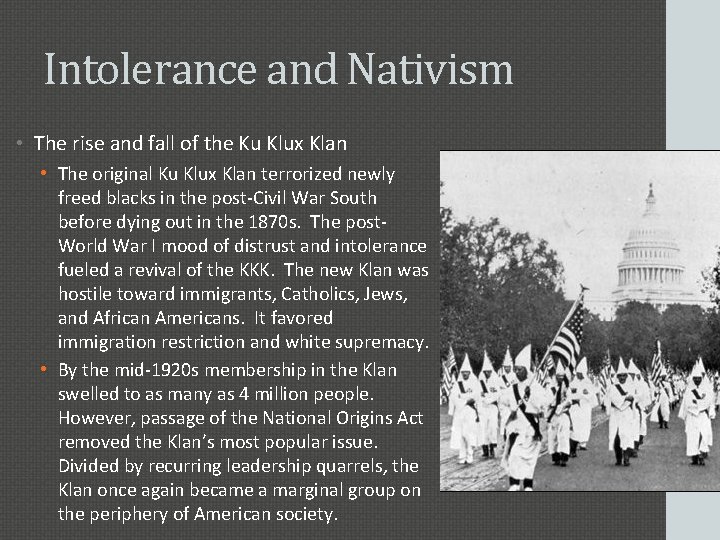 Intolerance and Nativism • The rise and fall of the Ku Klux Klan •