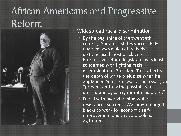 African Americans and Progressive Reform • Widespread racial discrimination • By the beginning of