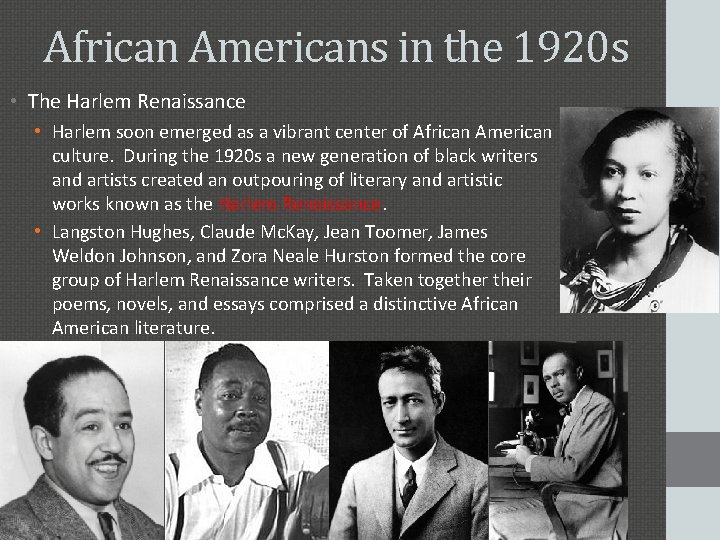 African Americans in the 1920 s • The Harlem Renaissance • Harlem soon emerged