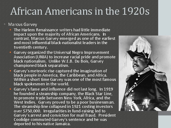 African Americans in the 1920 s • Marcus Garvey • The Harlem Renaissance writers