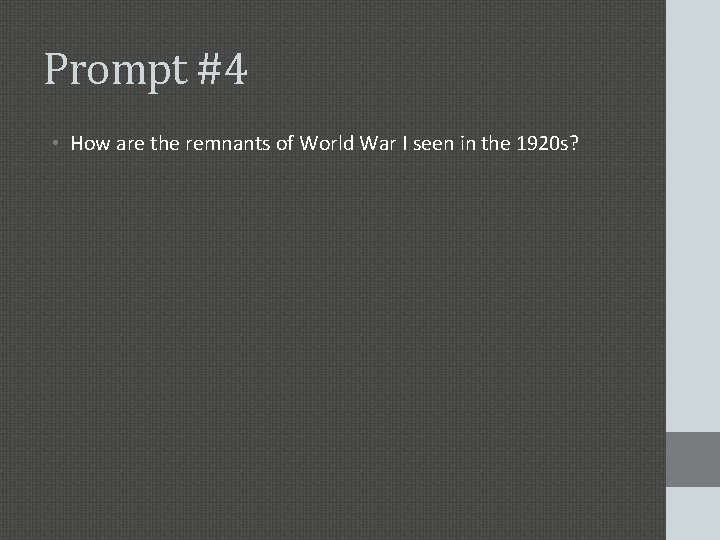 Prompt #4 • How are the remnants of World War I seen in the
