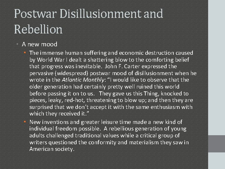 Postwar Disillusionment and Rebellion • A new mood • The immense human suffering and