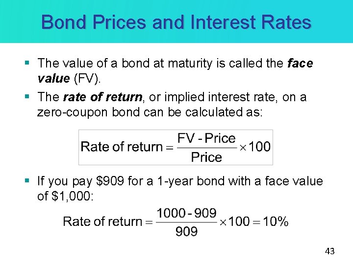Bond Prices and Interest Rates § The value of a bond at maturity is