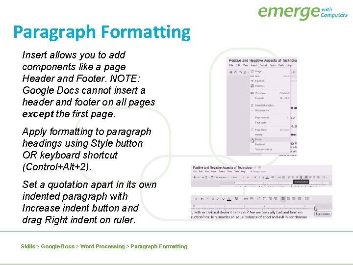 Paragraph Formatting Insert allows you to add components like a page Header and Footer.