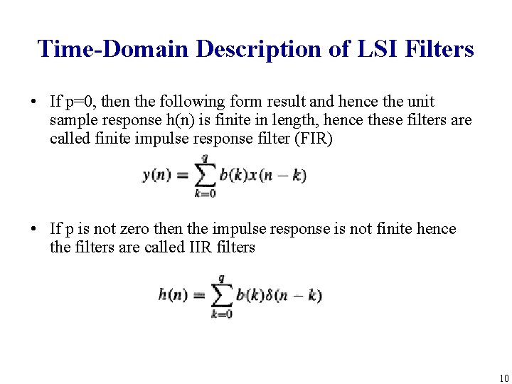 Time-Domain Description of LSI Filters • If p=0, then the following form result and