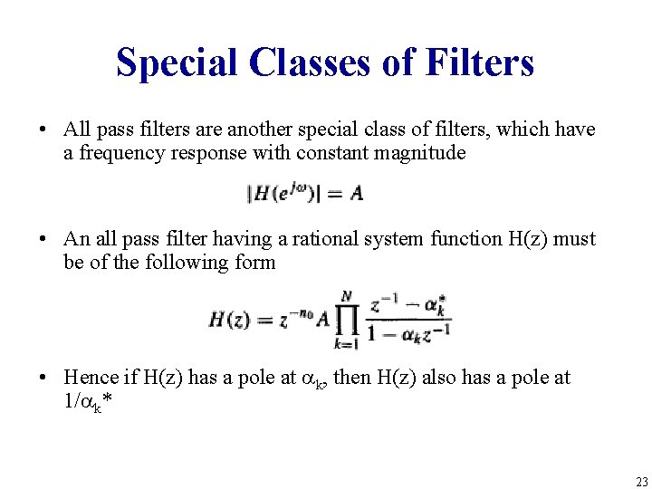Special Classes of Filters • All pass filters are another special class of filters,