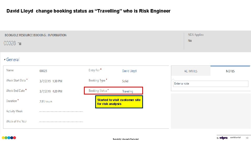 David Lloyd change booking status as “Travelling” who is Risk Engineer Started to visit