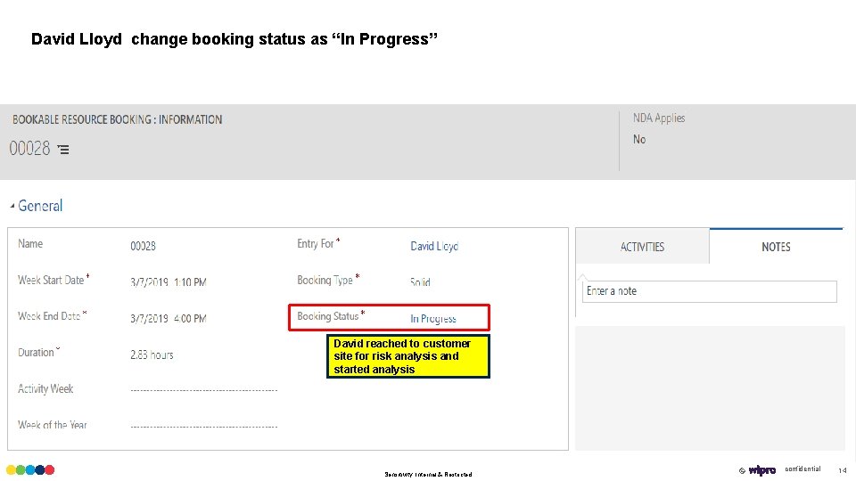 David Lloyd change booking status as “In Progress” David reached to customer site for
