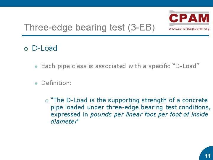 Three-edge bearing test (3 -EB) ¡ D-Load l Each pipe class is associated with Three-edge bearing test (3 -EB) ¡ D-Load l Each pipe class is associated with