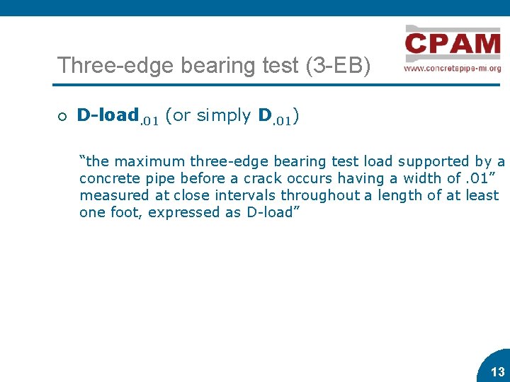 Three-edge bearing test (3 -EB) ¡ D-load. 01 (or simply D. 01) “the maximum Three-edge bearing test (3 -EB) ¡ D-load. 01 (or simply D. 01) “the maximum