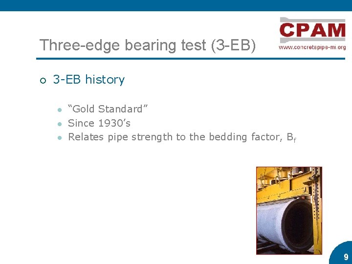 Three-edge bearing test (3 -EB) ¡ 3 -EB history l l l “Gold Standard” Three-edge bearing test (3 -EB) ¡ 3 -EB history l l l “Gold Standard”