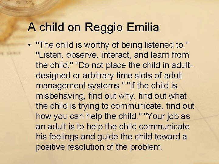 A child on Reggio Emilia • "The child is worthy of being listened to.