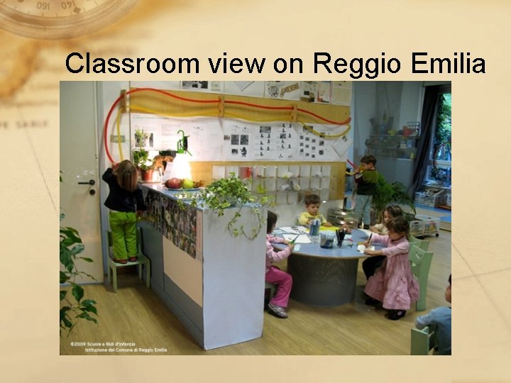 Classroom view on Reggio Emilia 