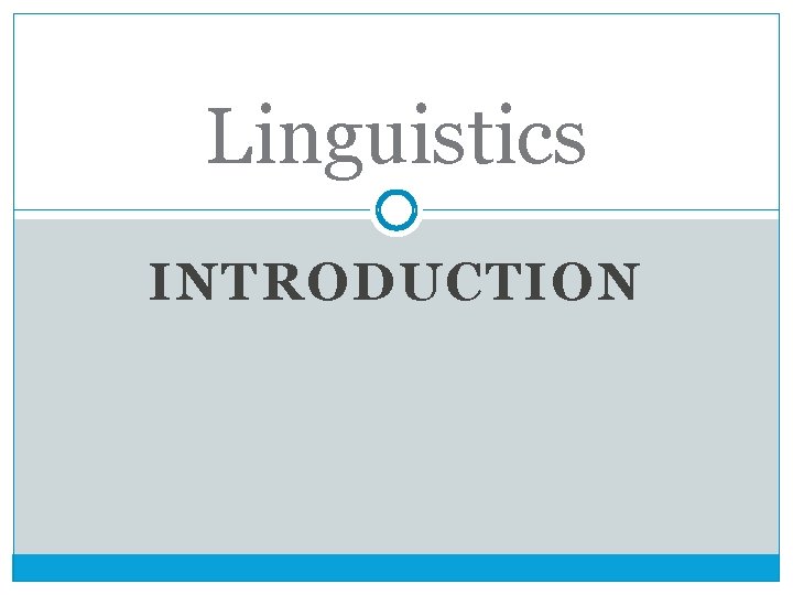 Linguistics INTRODUCTION 