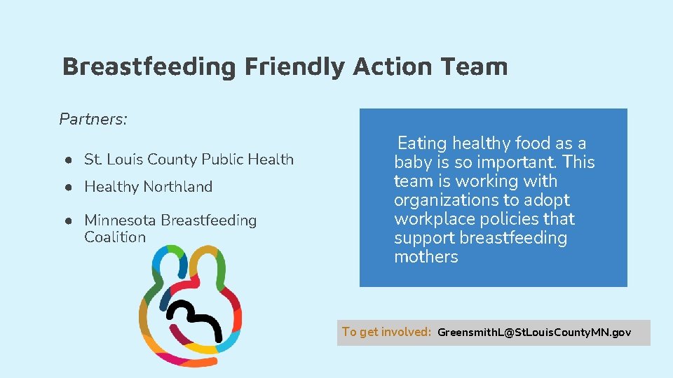 Breastfeeding Friendly Action Team Partners: ● St. Louis County Public Health ● Healthy Northland