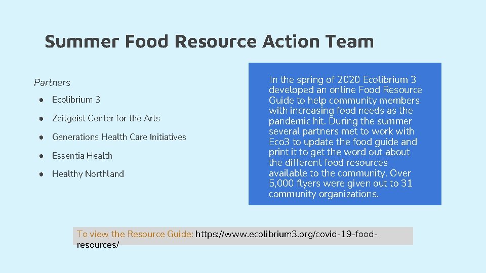 Summer Food Resource Action Team Partners ● Ecolibrium 3 ● Zeitgeist Center for the