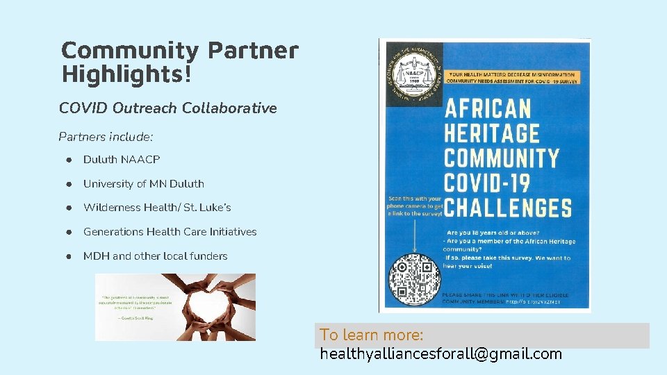 Community Partner Highlights! COVID Outreach Collaborative Partners include: ● Duluth NAACP ● University of