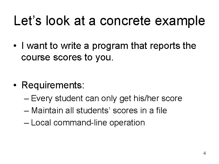 Let’s look at a concrete example • I want to write a program that Let’s look at a concrete example • I want to write a program that