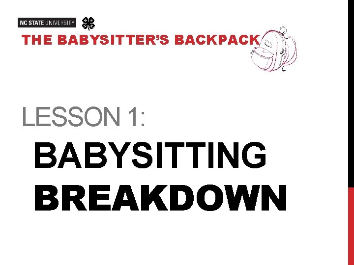 THE BABYSITTER’S BACKPACK LESSON 1: BABYSITTING BREAKDOWN 