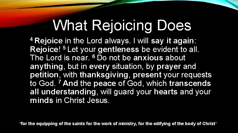 What Rejoicing Does 4 Rejoice in the Lord always. I will say it again: