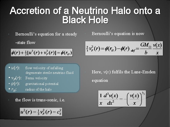 Accretion of a Neutrino Halo onto a Black Hole Bernoulli’s equation for a steady