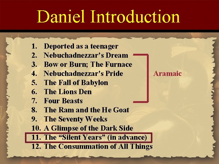 Daniel Introduction 1. 2. 3. 4. 5. 6. 7. 8. 9. 10. 11. 12.