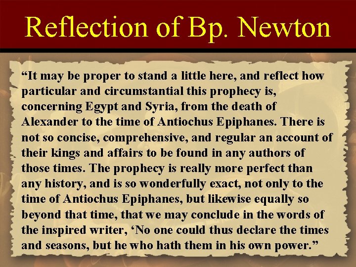 Reflection of Bp. Newton “It may be proper to stand a little here, and
