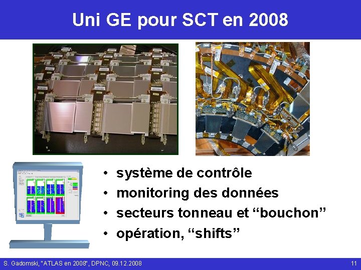Uni GE pour SCT en 2008 • • système de contrôle monitoring des données
