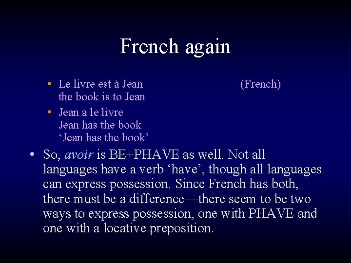 French again • Le livre est à Jean the book is to Jean •