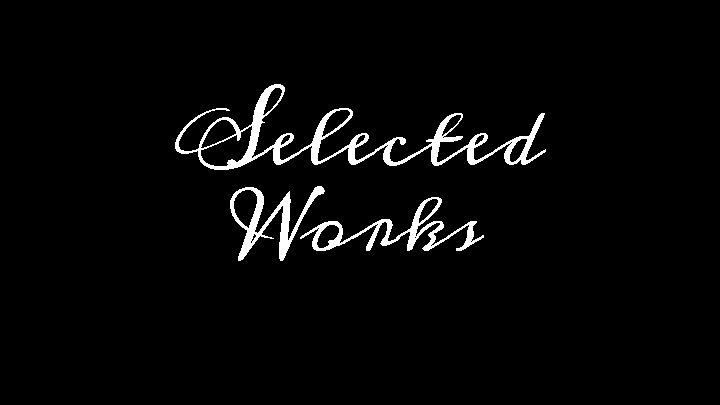 Selected Works 