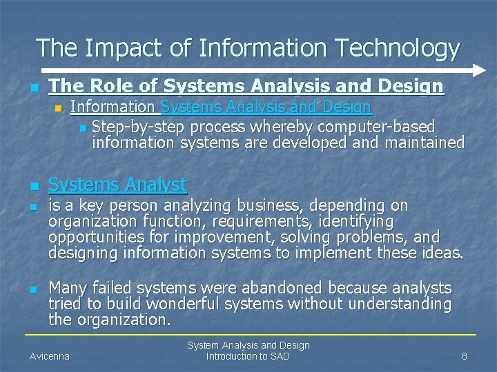 The Impact of Information Technology n The Role of Systems Analysis and Design n