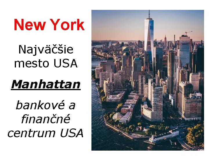 New York Najväčšie mesto USA Manhattan bankové a finančné centrum USA 