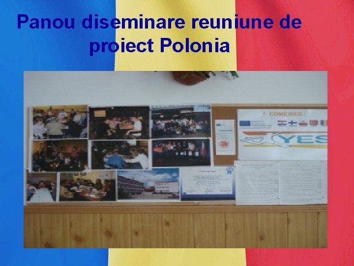 Panou diseminare reuniune de proiect Polonia 