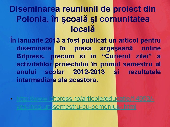 Diseminarea reuniunii de proiect din Polonia, în şcoală şi comunitatea locală În ianuarie 2013