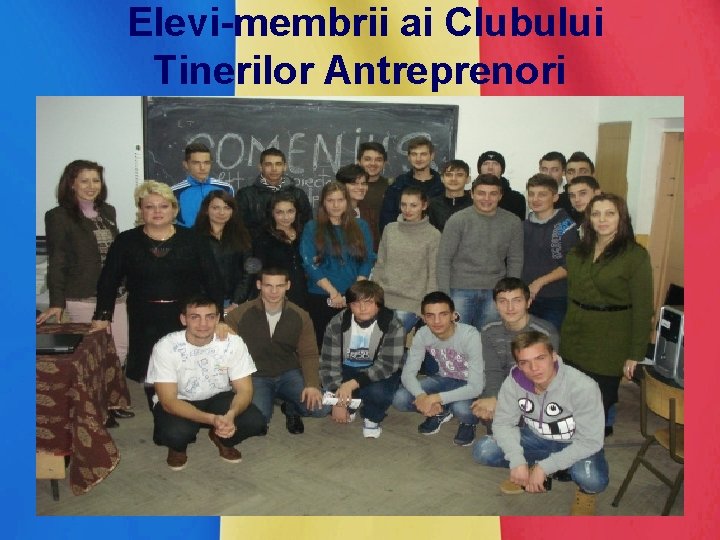 Elevi-membrii ai Clubului Tinerilor Antreprenori 