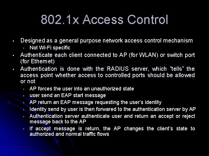 802. 1 x Access Control • Designed as a general purpose network access control