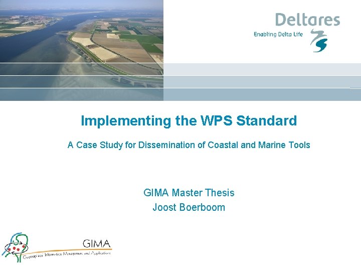 Implementing the WPS Standard A Case Study for Dissemination of Coastal and Marine Tools Implementing the WPS Standard A Case Study for Dissemination of Coastal and Marine Tools