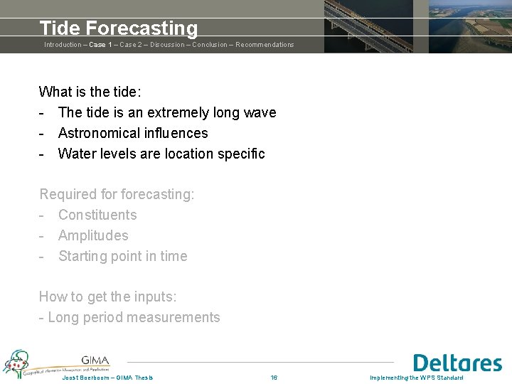 Tide Forecasting Introduction – Case 1 – Case 2 – Discussion – Conclusion – Tide Forecasting Introduction – Case 1 – Case 2 – Discussion – Conclusion –