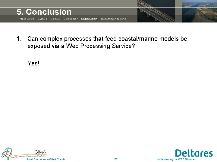 5. Conclusion Introduction – Case 1 – Case 2 – Discussion – Conclusion – 5. Conclusion Introduction – Case 1 – Case 2 – Discussion – Conclusion –