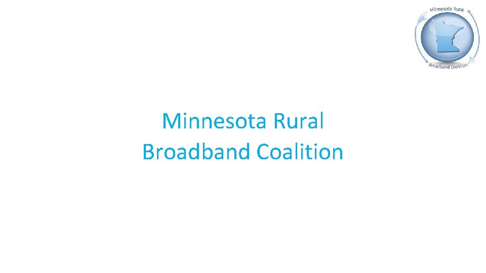 Minnesota Rural Broadband Coalition 