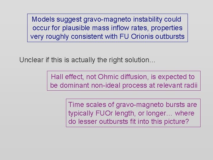 Models suggest gravo-magneto instability could occur for plausible mass inflow rates, properties very roughly
