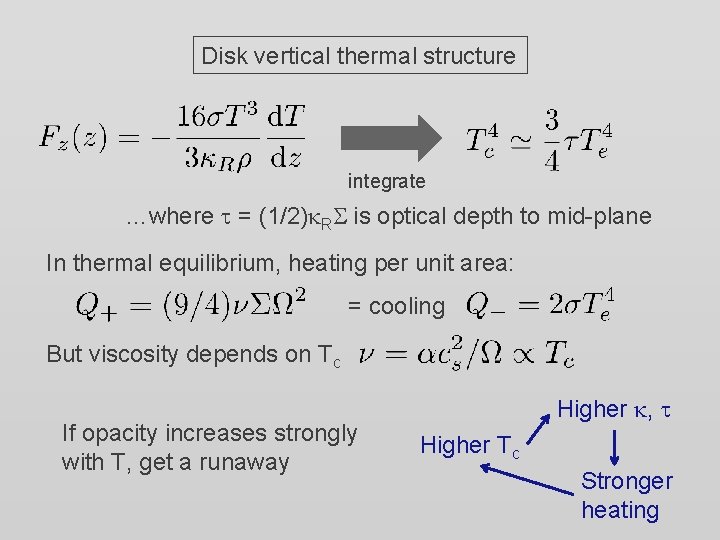 Disk vertical thermal structure integrate …where t = (1/2)k. RS is optical depth to