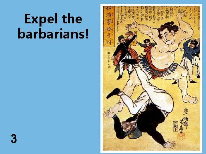 Expel the barbarians! 3 
