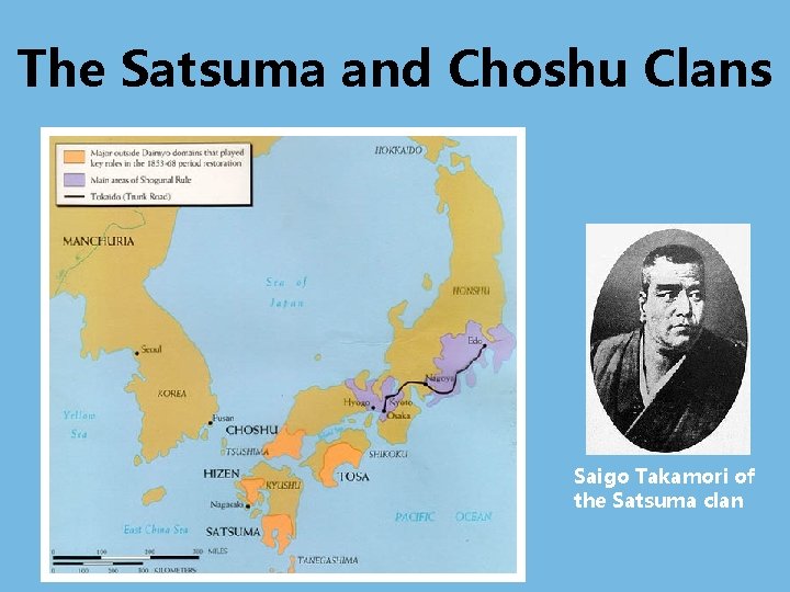 The Satsuma and Choshu Clans Saigo Takamori of the Satsuma clan 