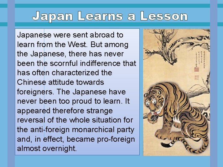 Japan Learns a Lesson Japanese were sent abroad to learn from the West. But