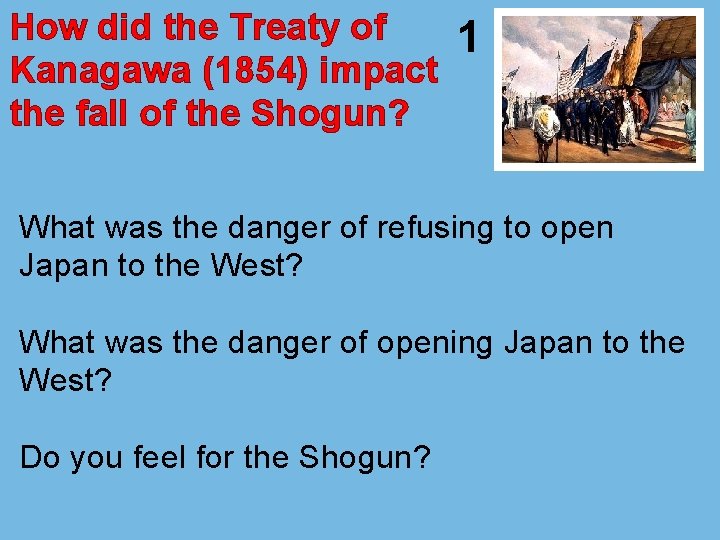 How did the Treaty of Kanagawa (1854) impact the fall of the Shogun? 1