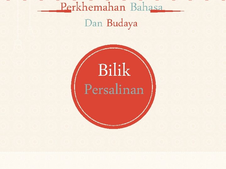 Perkhemahan Bahasa Dan Budaya Bilik Persalinan 