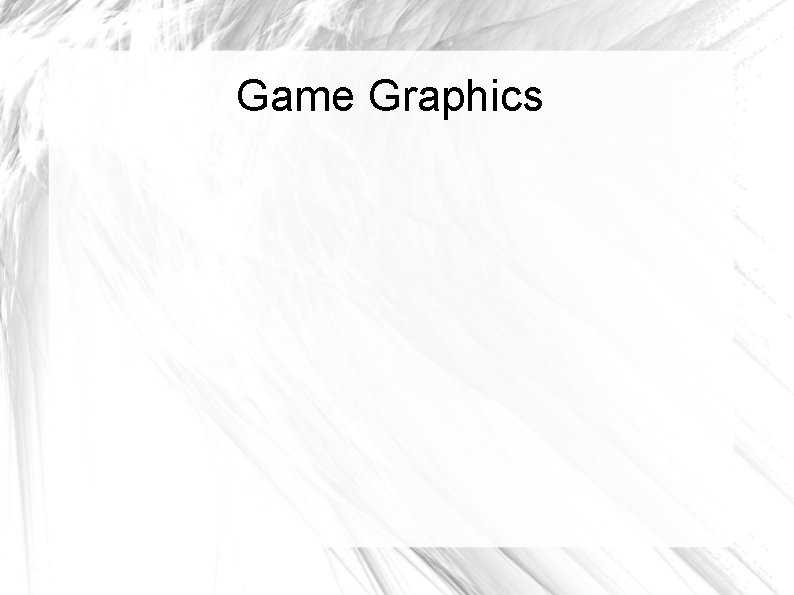 Game Graphics 